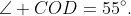 \angle COD=55^\circ.