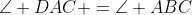 \angle DAC =\angle ABC