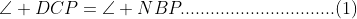 \angle DCP=\angle NBP...............................(1)