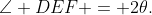 \angle DEF = 2\theta.