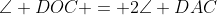 \angle DOC = 2\angle DAC