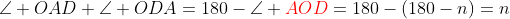 \angle OAD+\angle ODA=180-\angle {\color{red}AOD}=180-(180-n)=n