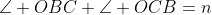 \angle OBC+\angle OCB=n