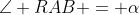 \angle RAB = \alpha