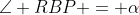 \angle RBP = \alpha