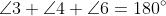 \angle3+\angle4+\angle6=180^{\circ}
