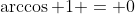 \arccos 1 = 0