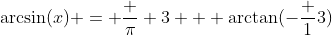 \arcsin(x) = \frac \pi 3 + \arctan(-\frac 13)