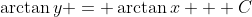 \arctan{y} = \arctan{x} + C