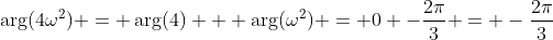\arg(4\omega^2) = \arg(4) + \arg(\omega^2) = 0 -\frac{2\pi}{3} = -\frac{2\pi}{3}