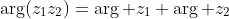 \arg(z_1z_2)=\arg z_1+\arg z_2