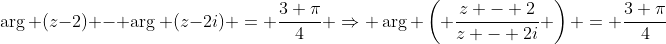 \arg (z-2) - \arg (z-2i) = \frac{3 \pi}{4} \Rightarrow \arg \left( \frac{z - 2}{z - 2i} \right) = \frac{3 \pi}{4}