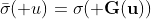\bar\sigma(\mathbf u)=\sigma(\bf G(u))