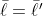 \bar{\ell}=\bar{\ell'}