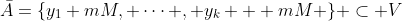 \bar{A}=\{y_1+mM, \cdots , y_k + mM \} \subset V