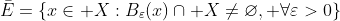 \bar{E}=\left\{x\in X:B_{\varepsilon}(x)\cap X\ne\varnothing,\text{ }\forall\varepsilon>0\right\}