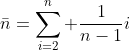 \bar{n}=\sum_{i=2}^n \frac{1}{n-1}i