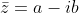 \bar{z}=a-ib