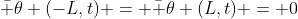 \bar \theta (-L,t) = \bar \theta (L,t) = 0