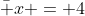 \bar x = 4
