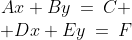 \begin{array}{c}Ax+By\:=\:C \\ Dx+Ey\:=\:F\end{array}