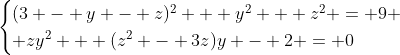 \begin{cases}(3 - y - z)^2 + y^2 + z^2 = 9 \\ zy^2 + (z^2 - 3z)y - 2 = 0\end{cases}