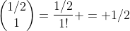 \begin{pmatrix}1/2\\1\end{pmatrix}=\frac{1/2}{1!} = 1/2