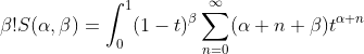 \beta!S(\alpha,\beta)=\int_0^1(1-t)^\beta\sum_{n=0}^{\infty}(\alpha n+\beta)t^{\alpha n}