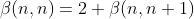 \beta(n,n)=2 \beta(n,n+1)