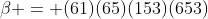 \beta = (61)(65)(153)(653)