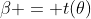 \beta = t(\theta)