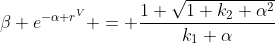 \beta e^{-\alpha r^V} = \frac{1+\sqrt{1+k_2 \alpha^2}}{k_1 \alpha}