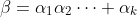 \beta=\alpha_1\alpha_2\cdots \alpha_k