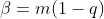 \beta=m(1-q)