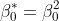 \beta_0^*=\beta^2_0