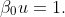 \beta_0u=1.