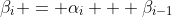 \beta_i = \alpha_i + \beta_{i-1}