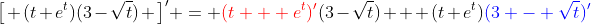 \big[ (t+e^t)(3-\sqrt{t}) \big]' = {\color{red}(t + e^t)'}(3-\sqrt{t}) + (t+e^t){\color{blue}(3 - \sqrt{t})'}