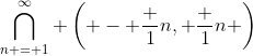 \bigcap_{n = 1}^{\infty} \left( - \frac 1n, \frac 1n \right)