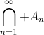 \bigcap_{n=1}^\infty A_n