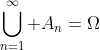 \bigcup_{n=1}^\infty A_n=\Omega