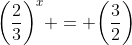 \bigg(\frac{2}{3}\bigg)^x = \bigg(\frac{3}{2}\bigg)