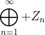 \bigoplus_{n=1}^\infty Z_n