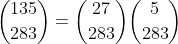 \binom{135}{283}=\binom{27}{283}\binom{5}{283}