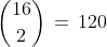 \binom{16}{2}\,=\,120