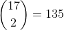 \binom{17}{2}=135