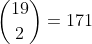 \binom{19}{2}=171