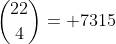 \binom{22}{4}= 7315