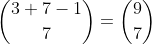 \binom{3+7-1}{7}=\binom{9}{7}