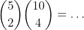 \binom{5}{2}\binom{10}{4}=\ldots